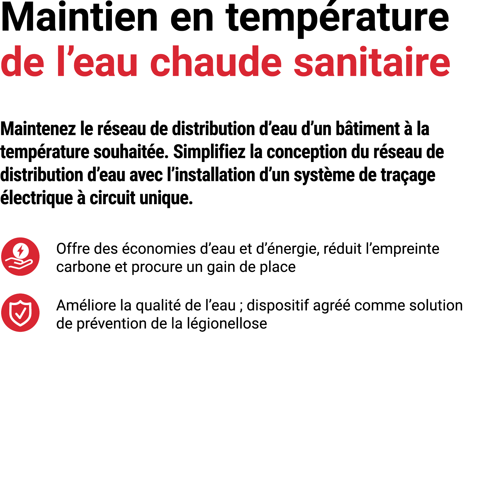 Maintien en temp rature de l’eau chaude sanitaire Maintenez le r seau de distribution d’eau d’un b timent  la temp r...